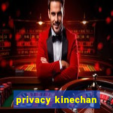 privacy kinechan